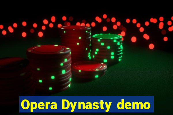 Opera Dynasty demo